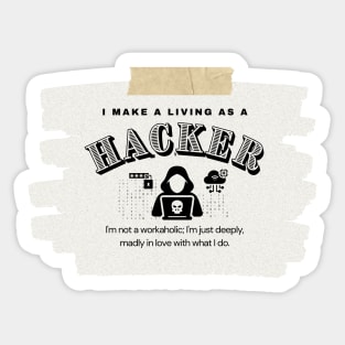 I Make a Living As A Hacker Sticker